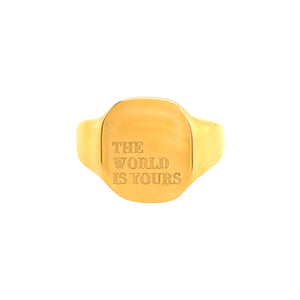 World Is Yours Signet Ring